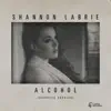 Shannon LaBrie - Alcohol (Acoustic Version) - Single
